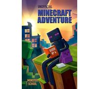 Diary of a Minecraft Monster School: The Field Trip (Book 4) (Diary of a Minecraft Monster School - Unofficial Minecraft Book Series for Kids)