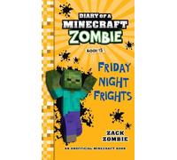 Diary of a Minecraft Zombie Book 13: Friday Night Frights