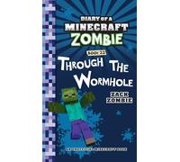 Diary of a Minecraft Zombie Book 22: Through the Wormhole