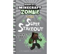 Diary of a Minecraft Zombie Book 24: Super Stakeout