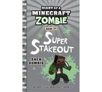 Diary of a Minecraft Zombie Book 24: Super Stakeout