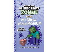 Diary of a Minecraft Zombie Book 29: Pet Show Pandemonium