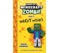 Diary of a Minecraft Zombie Book 35: Wacky Wishes (35)