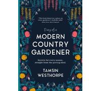 Diary of a Modern Country Gardener