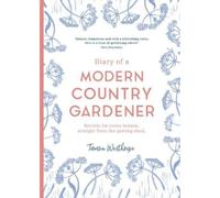 Diary of a Modern Country Gardener