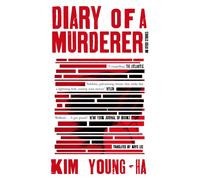 Diary of a Murderer : Chilling Korean crime stories from the award-winning writer
