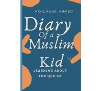 DIARY OF A MUSLIM KID (Diary of a Muslim Kid series)