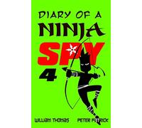 Diary of a Ninja Spy 4: Clone Army!: Volume 4