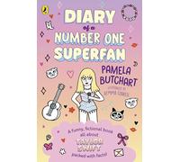 Diary of a Number One Superfan: A funny, fictional book all about Taylor Swift - packed with facts!: 1 (Pop Legends, 1)