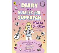 Diary of a Number One Superfan : A funny, fictional book all about Taylor Swift - packed with facts!