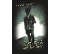 Diary of a Part-Time Ghost: 1 (Ghosts & Shadows)