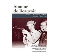 Diary of a Philosophy Student: Volume 2, 1928-29 (Beauvoir Series)