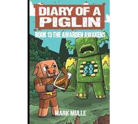 Diary of a Piglin Book 13: The Warden Awakens (13)