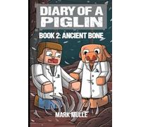 Diary of a Piglin Book 2: Ancient Bone