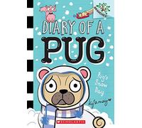 Diary of a Pug #2: Pug’s Snow Day (A Branches Book)