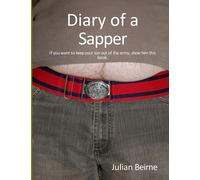 Diary of a Sapper: The 'blunt end' of the sharp stick that is the British Army.: 2