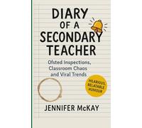 Diary of a Secondary School Teacher: Ofsted Inspections, Classroom Chaos and Viral Trends
