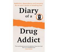 Diary of a Secret Drug Addict: New helpful and honest account by X’s The Secret Drug Addict