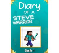 Diary of a Steve Warrior 1: The Creeper Invasion