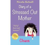 Diary of a Stressed Out Mother: Chaos: 3