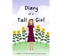 Diary of a Tall Girl: A Comedic Journey of Self-Acceptance and Growing Up Tall