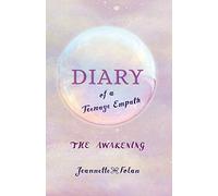 Diary of a Teenage Empath: The Awakening