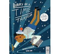 Diary of a Time Traveler: Meet over one hundred of history's biggest superstars!