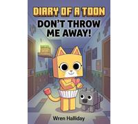 Diary of a Toon | Book 6 - Don't Throw Me Away: A Funny, Spooky Mascot Adventure for Kids 9-12