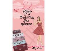 Diary of a Travelling Sex Worker