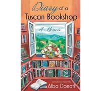 Diary of a Tuscan Bookshop: A Memoir by Alba Donati (English) Paperback Book