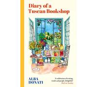 Diary of a Tuscan Bookshop: The heartwarming story that inspired a nation, now an international bestseller