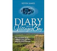 Diary of a Village Boy: The memoirs of an ordinary man and the times he lived through