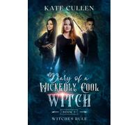 Diary of a Wickedly Cool Witch: Witches Rule