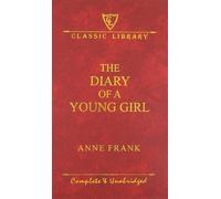 Diary of a Young Girl , Complete & Unabridged