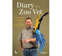Diary of a Zoo Vet : Panda Checkups, Escaping Chimps and Life in the Wildest Clinic on Earth