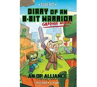 Diary of an 8-Bit Warrior Graphic Novel – An OP Alliance (Volume 1)