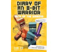 Diary of an 8-Bit Warrior: Path of the Diamond : An Unofficial Minecraft Adventure Volume 4