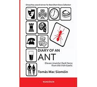 Diary of an Ant: Eleven (mainly) Dark Yarns from the Irish Gaelic