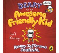 Diary of an Awesome Friendly Kid: A HILARIOUS WIMPY KID STORY (Rowley Jefferson’s Journal)