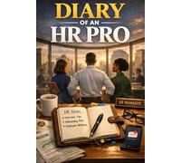 Diary of an HR Pro: How Life Taught Me What HR Never Did (Emotional Intelligence Grit Bootcamp)