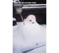 Diary of an Oxygen Thief (Oxygen Thief Diaries)