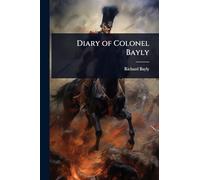 Diary of Colonel Bayly
