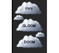 Diary of Doom and Gloom