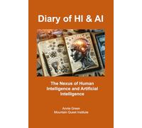 Diary of HI & AI: The Nexus of Human Intelligence and Artificial Intelligence