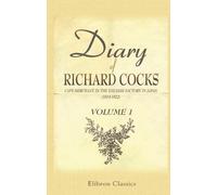 Diary of Richard Cocks, Cape-merchant in the English Factory in Japan, 1615-1622: with Correspondence: Volume 1