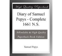 Diary of Samuel Pepys - Complete 1661 N.S.