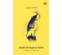 Diary Of Samuel Pepys Complete 1662 N.S.