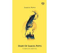 Diary Of Samuel Pepys Complete 1665 N.S.
