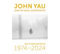 Diary of Small Discontents : New & Selected Poems 1974-2024
