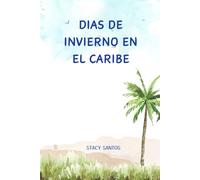 Días de Invierno en el Caribe